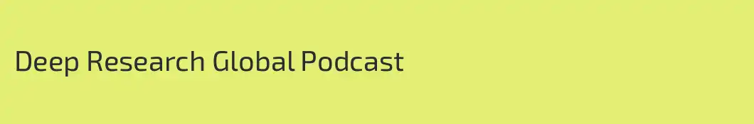 Deep Research Global Podcast